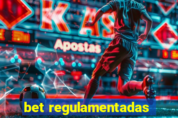 bet regulamentadas